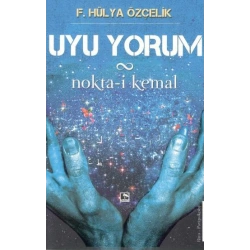 Uyu Yorum Nokta-i Kemal