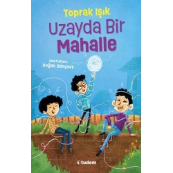 Uzayda Bir Mahalle