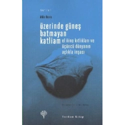 Üzerinde Güneş Batmayan Katliam