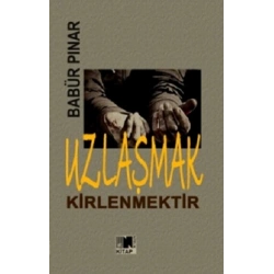 Uzlaşmak Kirlenmektir