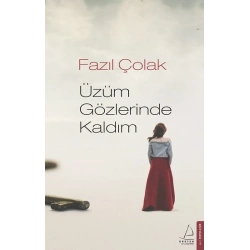 Üzüm Gözlerinde Kaldım