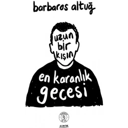 Uzun Bir Kışın  En Karanlık  Gecesi