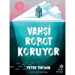 Vahşi Robot Koruyor (Ciltli)