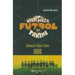 Vahşiler Futbol Takımı 11 Günelşe Dans Eden Jojo