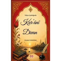 Vahyin Aydınlığında Kurâni Divan