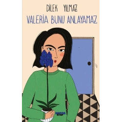 Valeria Bunu Anlayamaz