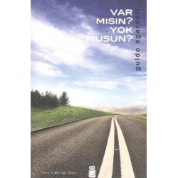 Var mısın Yok musun?