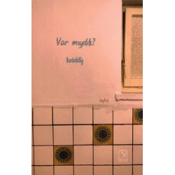 Var mıydık?