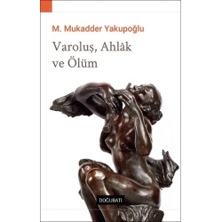 Varoluş, Ahlak ve Ölüm