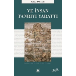 Ve İnsan Tanrıyı Yarattı