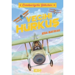 Vecihi Hürkuş-Cumhuriyetin Yıldızları 1