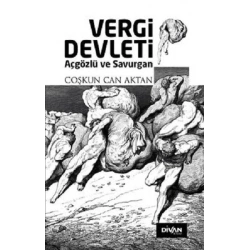 Vergi Devleti - Açgözlü ve Savurgan