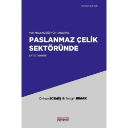 Veri Madenciliği Yöntemleriyle Paslanmaz Çelik Sektöründe Satış Tahmini
