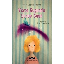 Vişne Suyunda Yüzen Gemi