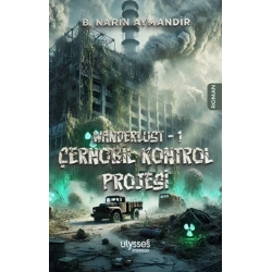 Wanderlust - 1 Çernobil Kontrol Projesi
