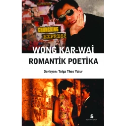 Wong Kar-Wai – Romantik Poetika