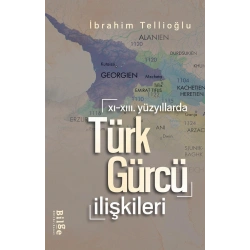 XI.-XIII. Yüzyıllarda Türk-Gürcü İlişkileri