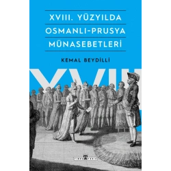 XVIII. Yüzyılda Osmanlı-Prusya Münasebetleri