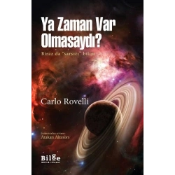 Ya Zaman Var Olmasaydı?