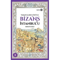 Yabancıların Gözüyle Bizans İstanbulu