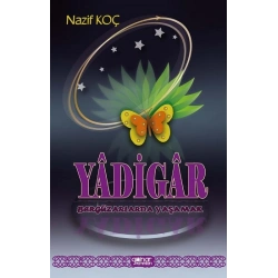 Yadigar Bergüzarlarda Yaşamak