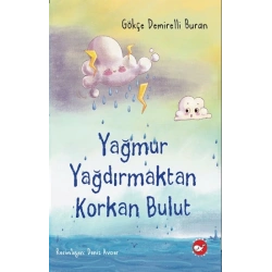 Yağmur Yağdırmaktan Korkan Bulut