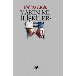Yakın Mı, İlişkiler?