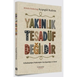 Yakınlık Tesadüf Değildir