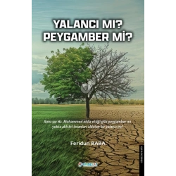 Yalancı mı ? Peygamber mi ?