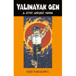 Yalınayak Gen 6. Kitap - Gerçeği Yazmak
