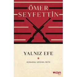 Yalnız Efe  (Açıklamalı Orijinal Metin)