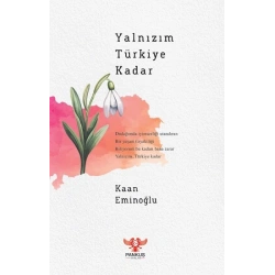 Yalnızım Türkiye Kadar