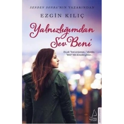 Yalnızlığımdan Sev Beni