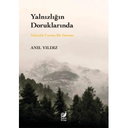Yalnızlığın Doruklarında - Yalnızlık Üzerine Bir Deneme