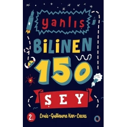 Yanlış Bilinen 150 Şey
