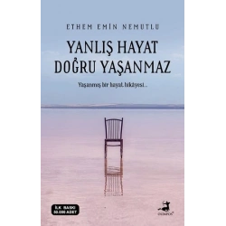 Yanlış Hayat Doğru Yaşanmaz