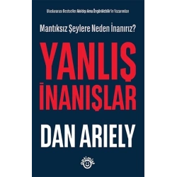 Yanlış İnanışlar - Mantıksız Şeylere Neden İnanırız?