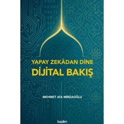 Yapay Zekadan Dine Dijital Bakış
