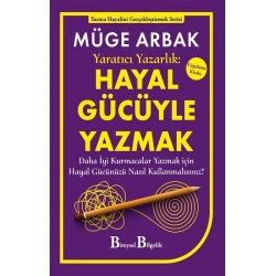 Yaratıcı Yazarlık: Hayal Gücüyle Yazmak
