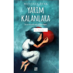 Yarım Kalanlara