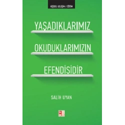 Yaşadıklarımız Okuduklarımızın Efendisidir