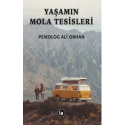 Yaşamın Mola Tesisleri