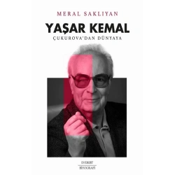 Yaşar Kemal Çukurova’dan Dünyaya