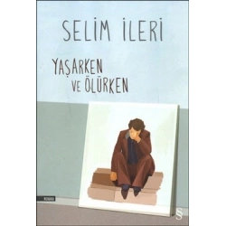 Yaşarken ve Ölürken