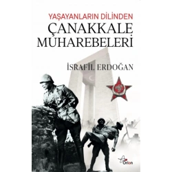 Yaşayanların Dilinden Çanakkale Muharebeleri
