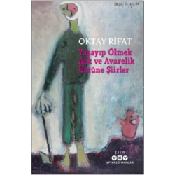Yaşayıp Ölmek Aşk ve Avarelik Üstüne Şiirler