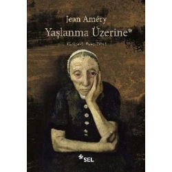 Yaşlanma Üzerine: İsyan ve Boyun Eğme