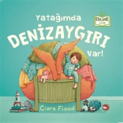 Yatağımda Denizaygırı Var! (Ciltli)