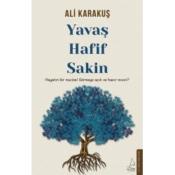 Yavaş, Hafif, Sakin