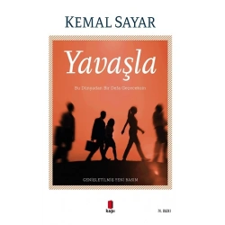 Yavaşla - Bu Dünyadan Bir Defa Geçeceksin